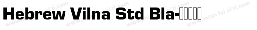 Hebrew Vilna Std Bla字体转换